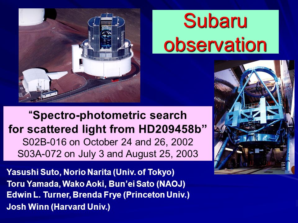 Subaru observation Yasushi Suto, Norio Narita (Univ.