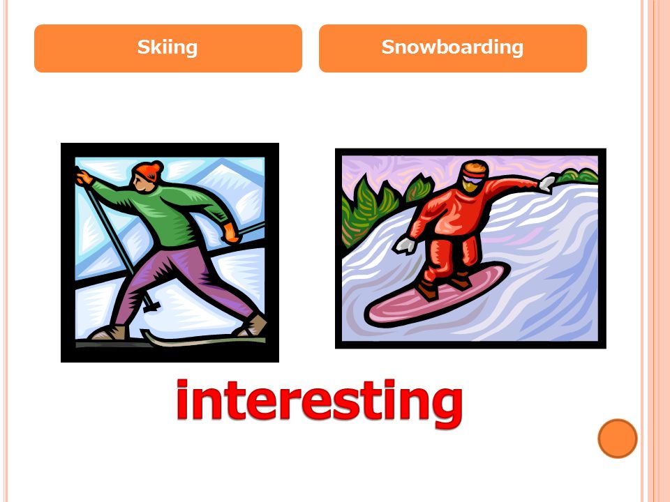 SkiingSnowboarding